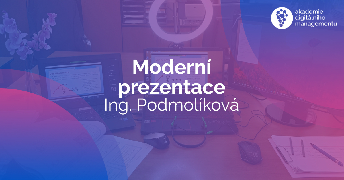 Moderní prezentace 2021 Podmolíková