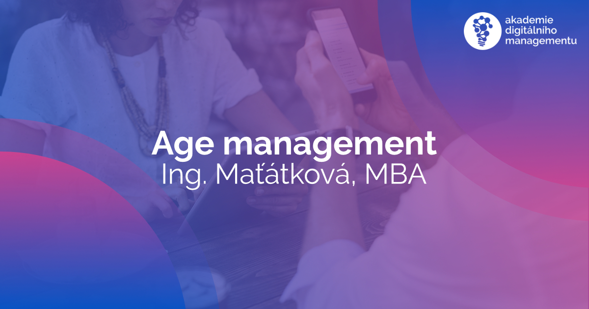 Age management - 2021 - Maťátková