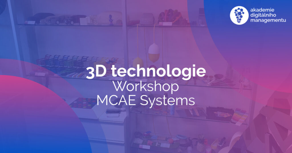 MBA - 3D technologie - MCAE