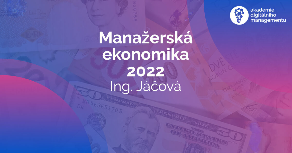 Manažerská ekonomika - MBA - Jáčová - 2022