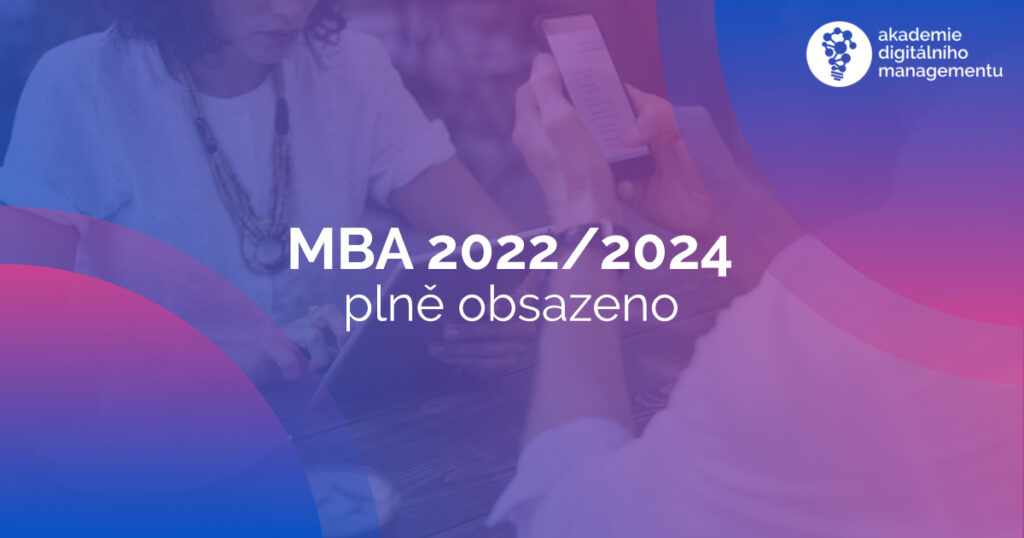 Studium MBA - ročník 2022/2024 - plně obsazen