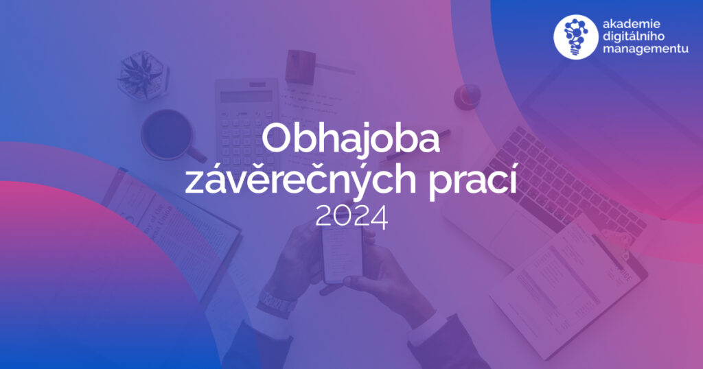 Obhajoba závěrečných prací